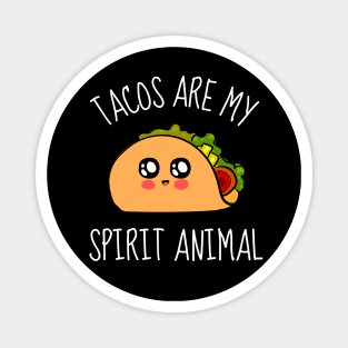 Tacos Are My Spirit Animal Funny Magnet